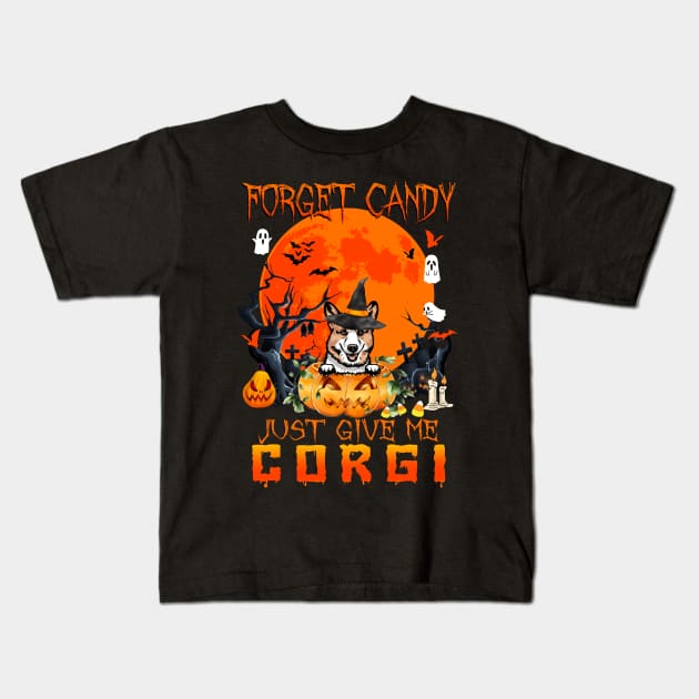 Forget Candy Just Give Me Corgi Pumpkin Halloween Kids T-Shirt by saugiohoc994